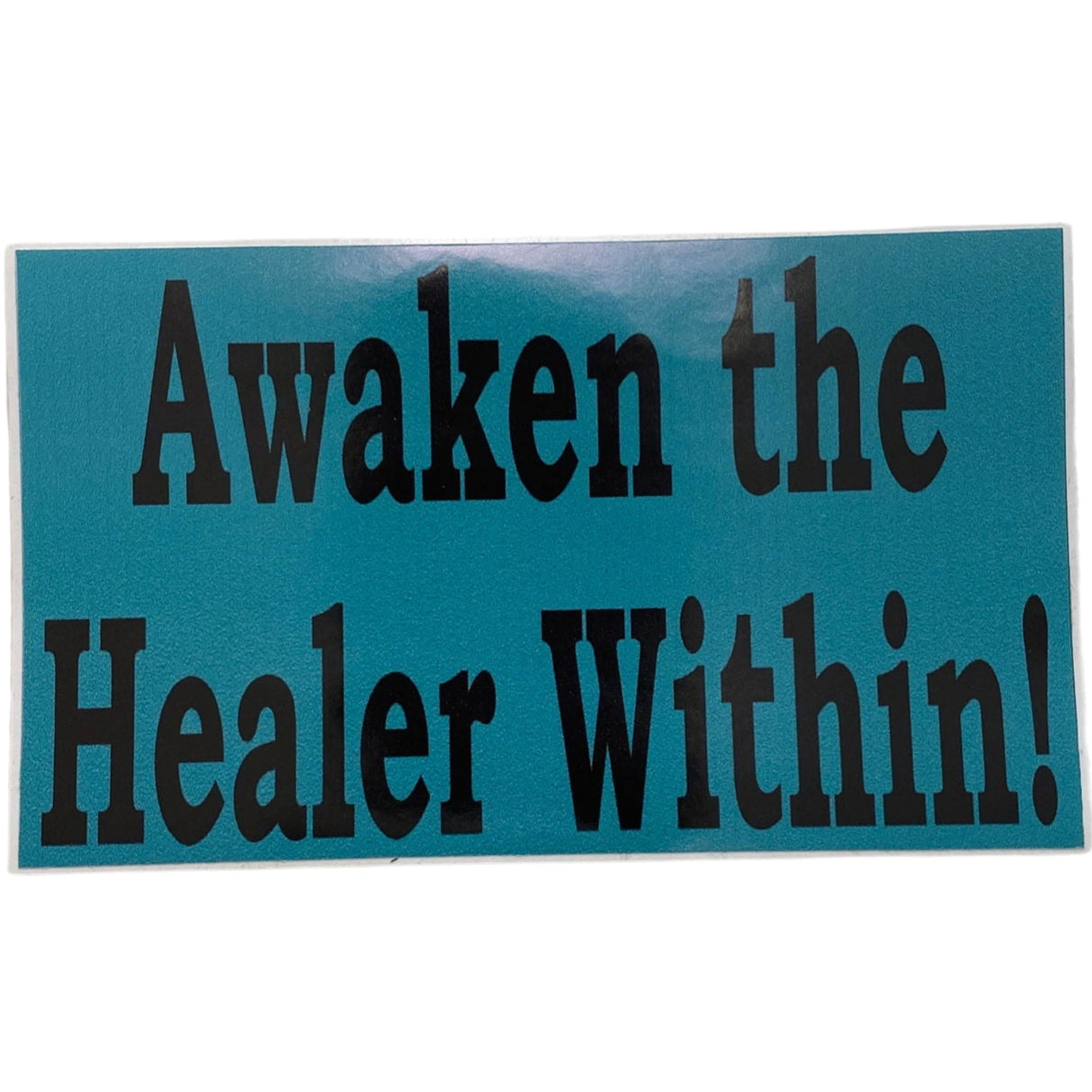 Awaken the Healer Within sticker, teal background with black text.