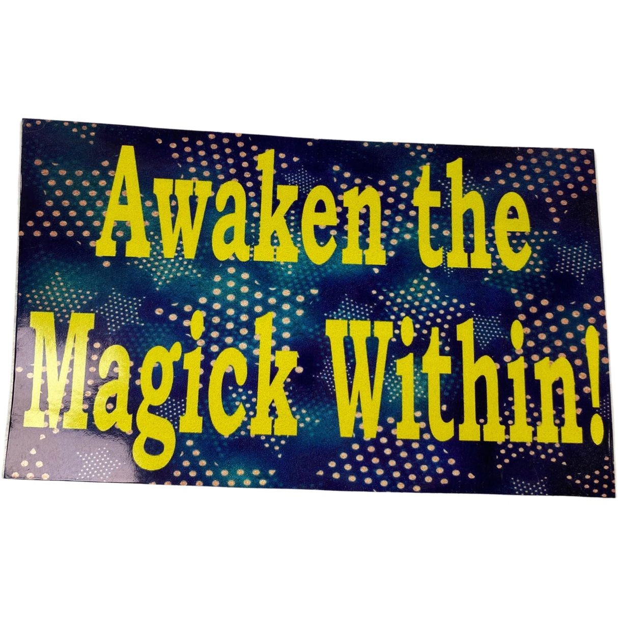 Awaken the Magick Within sticker, blue background with yellow text and dot stars.