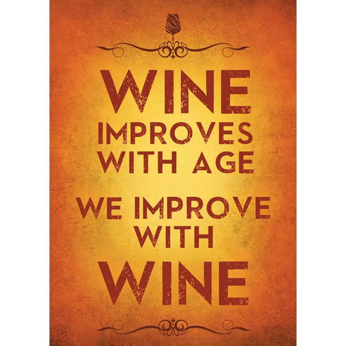Orange greeting card with the text "WINE IMPROVES WITH AGE, WE IMPROVE WITH WINE."