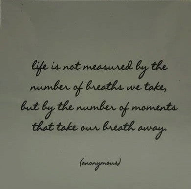 Life Is Not Measured magnet with inspirational quote by anonymous.