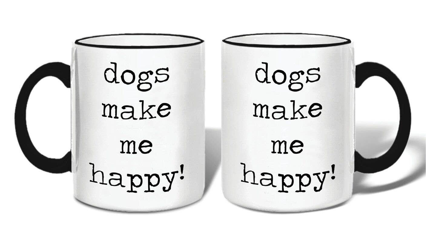 Dogs Make Me Happy Mug