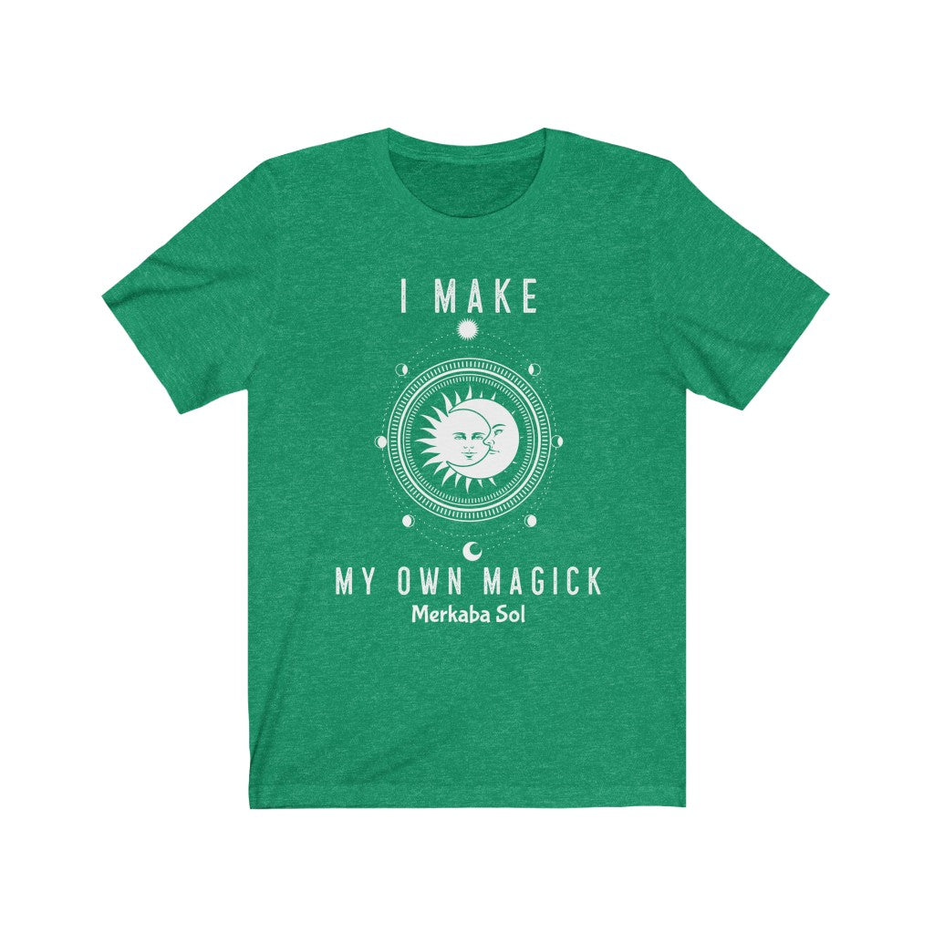 I Make My Own Magick. Bring inspiration and empowerment to your wardrobe with this I Make My Own Magick t-shirt in kelly green color or give it as a fun gift. From merkabasolshop.com