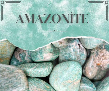 Amazonite: The Stone That Brings Calm Amidst Chaos