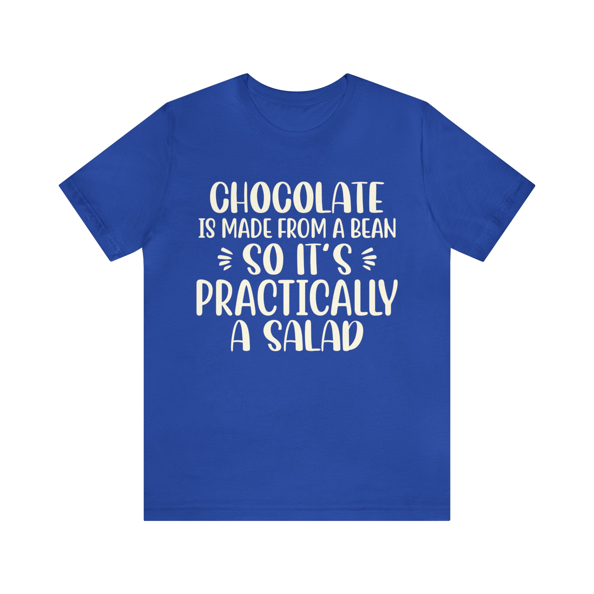 Chocolate is a Salad Short Sleeve Tee