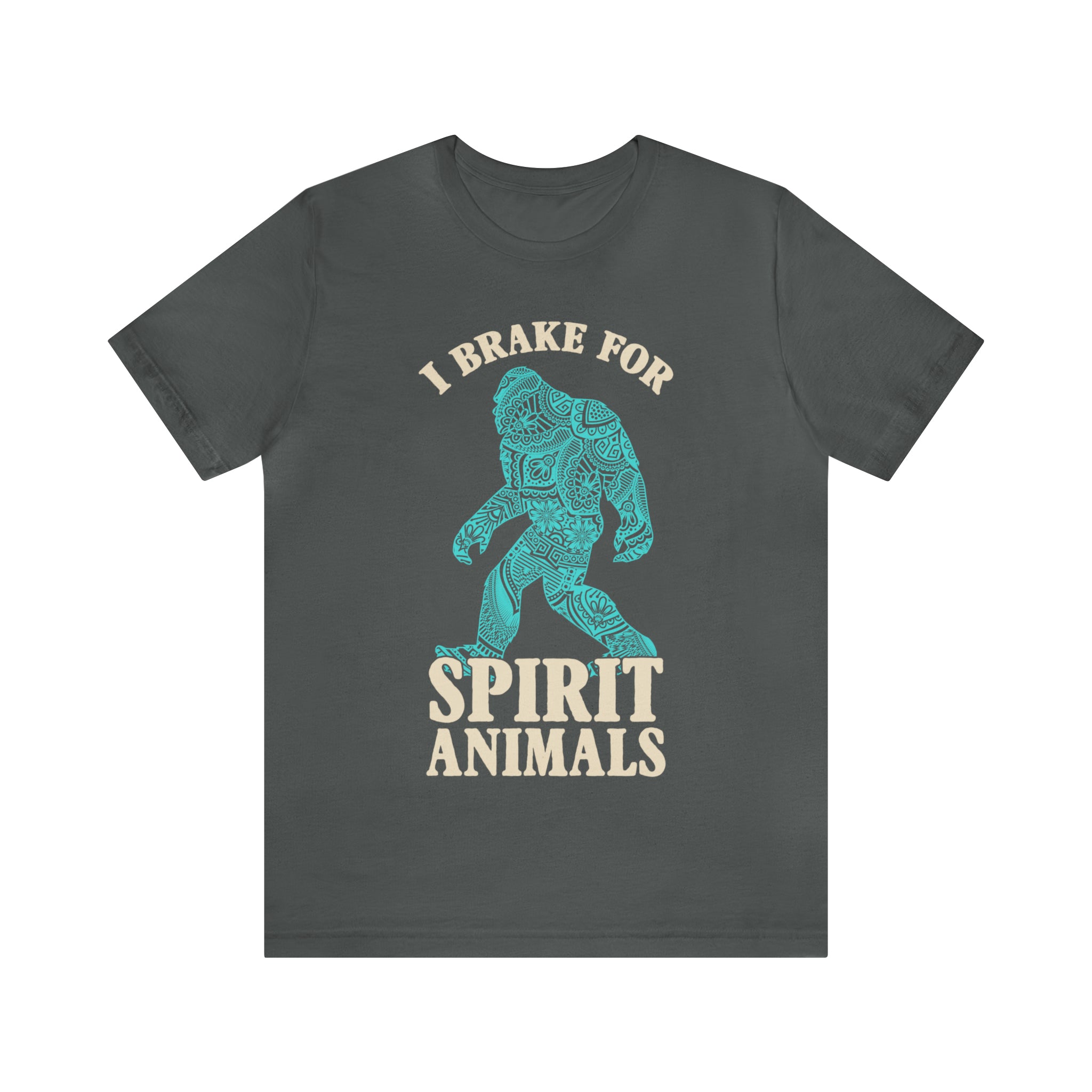 I Brake for Spirit Animals Short Sleeve Tee