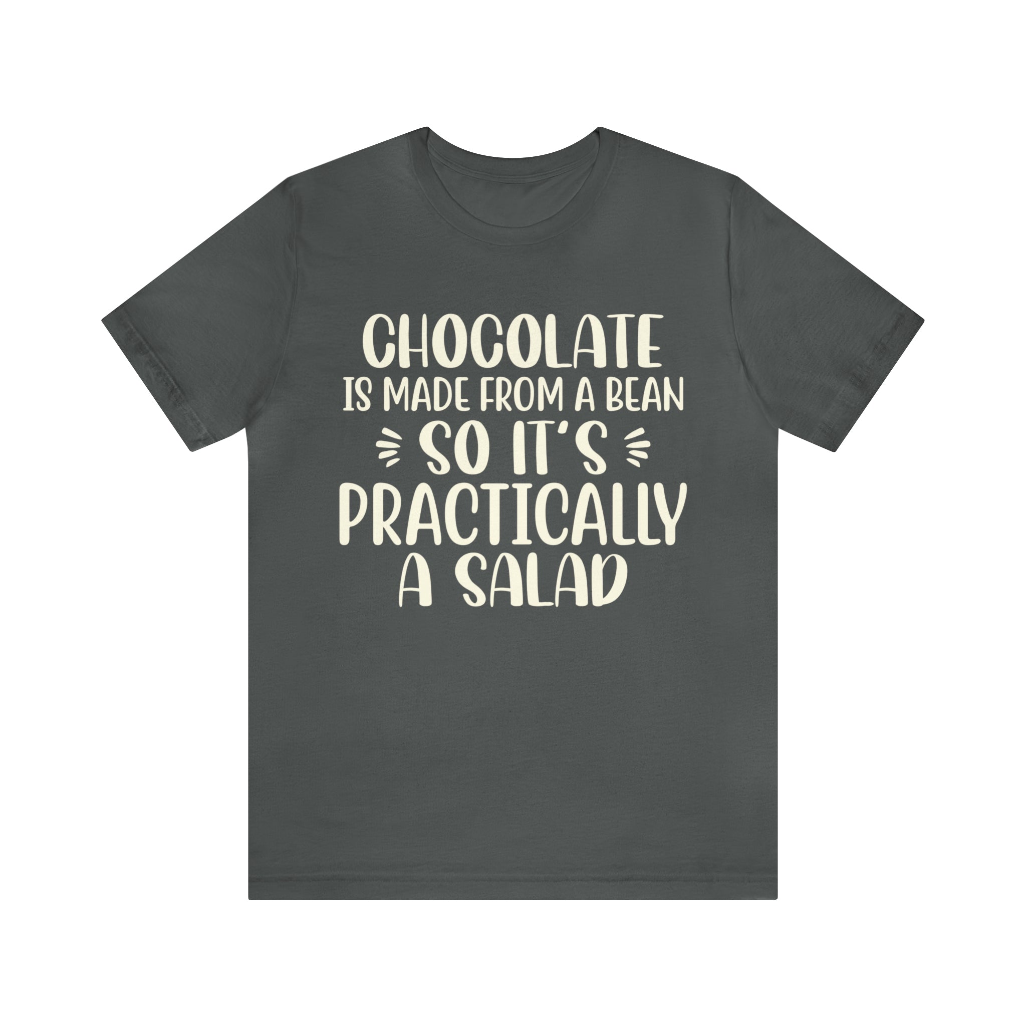 Chocolate is a Salad Short Sleeve Tee