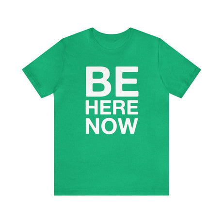 Be Here Now Short Sleeve Tee - 