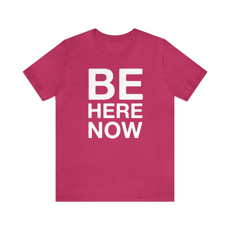 Be Here Now Short Sleeve Tee - 