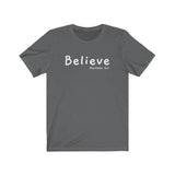 Believe Short Sleeve Tee - When you believe that's when anything is possible. Bring inspiration and empowerment to your wardrobe with this Believe t-shirt in asphalt color or give it as a fun gift. From merkabasolshop.com