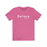 Believe Short Sleeve Tee - When you believe that's when anything is possible. Bring inspiration and empowerment to your wardrobe with this Believe t-shirt in charity pink color or give it as a fun gift. From merkabasolshop.com