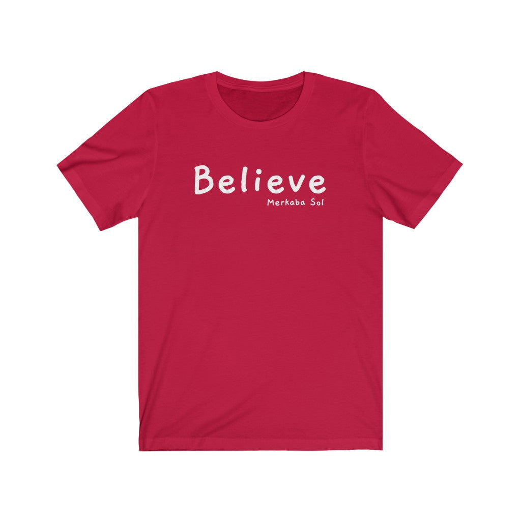 Believe Short Sleeve Tee - When you believe that's when anything is possible. Bring inspiration and empowerment to your wardrobe with this Believe t-shirt in red color or give it as a fun gift. From merkabasolshop.com