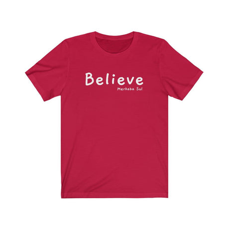 Believe Short Sleeve Tee - When you believe that's when anything is possible. Bring inspiration and empowerment to your wardrobe with this Believe t-shirt in red color or give it as a fun gift. From merkabasolshop.com