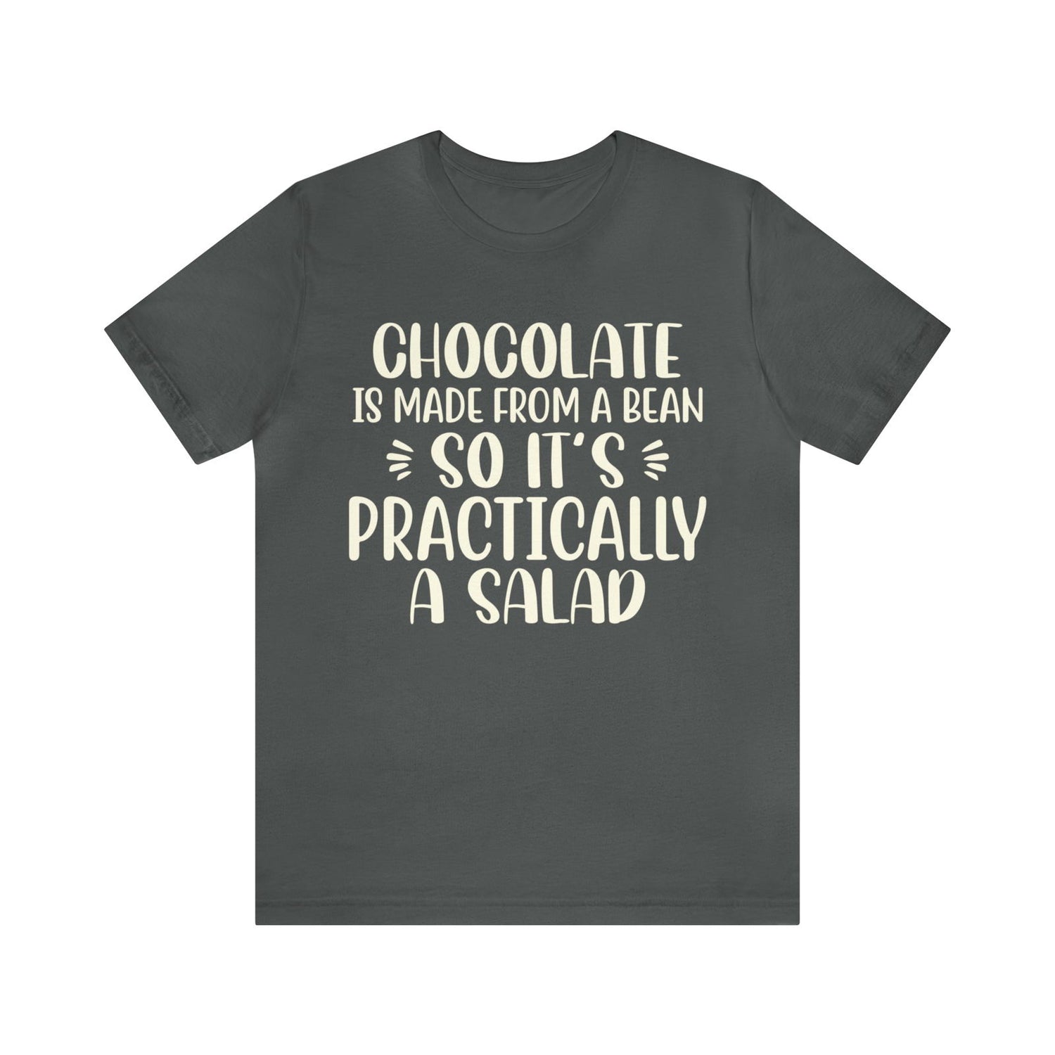 Chocolate is a Salad Short Sleeve Tee - 
