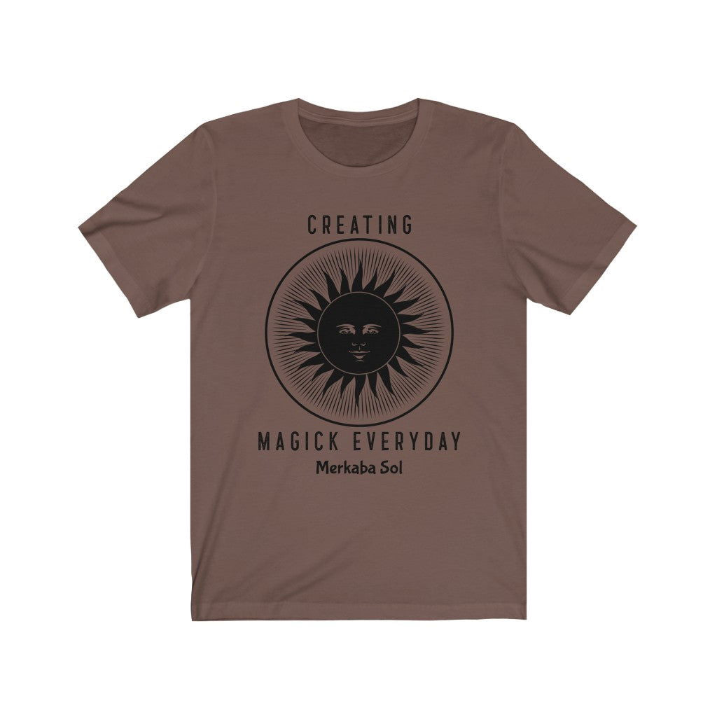 Creating Magick Everyday Short Sleeve Tee - Creating Magick Everyday. Bring inspiration and empowerment to your wardrobe with this Creating Magick Everyday t-shirt in brown color or give it as a fun gift. From merkabasolshop.com