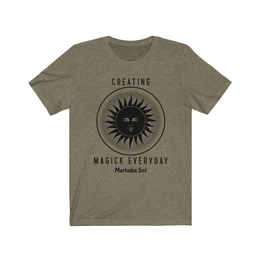 Creating Magick Everyday Short Sleeve Tee - Creating Magick Everyday. Bring inspiration and empowerment to your wardrobe with this Creating Magick Everyday t-shirt in olive color or give it as a fun gift. From merkabasolshop.com