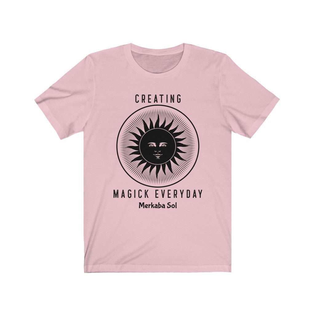 Creating Magick Everyday Short Sleeve Tee - Creating Magick Everyday. Bring inspiration and empowerment to your wardrobe with this Creating Magick Everyday t-shirt in pink color or give it as a fun gift. From merkabasolshop.com