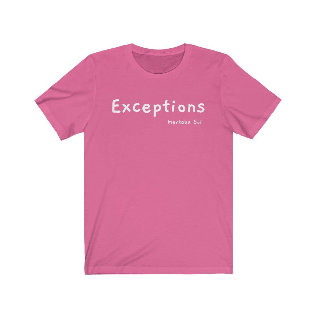 Exceptions Short Sleeve Tee - Exceptions for all. Bring inspiration and empowerment to your wardrobe with this Exceptions t-shirt in charity pink color or give it as a fun gift. From merkabasolshop.com
