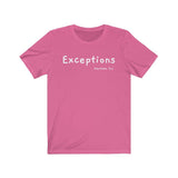 Exceptions Short Sleeve Tee - Exceptions for all. Bring inspiration and empowerment to your wardrobe with this Exceptions t-shirt in charity pink color or give it as a fun gift. From merkabasolshop.com