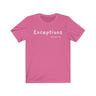 Exceptions Short Sleeve Tee - Exceptions for all. Bring inspiration and empowerment to your wardrobe with this Exceptions t-shirt in charity pink color or give it as a fun gift. From merkabasolshop.com