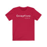 Exceptions Short Sleeve Tee - Exceptions for all. Bring inspiration and empowerment to your wardrobe with this Exceptions t-shirt in red color or give it as a fun gift. From merkabasolshop.com