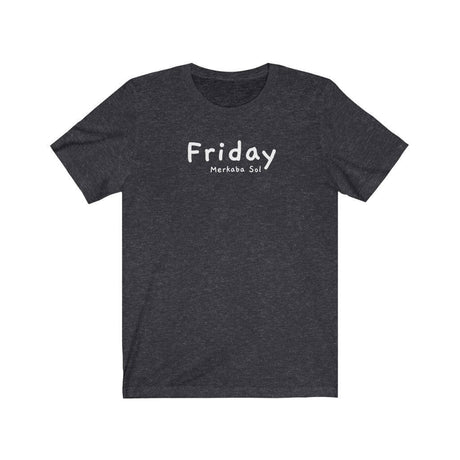 Friday Short Sleeve Tee - Friday is here so let the weekend being.  Bring a unique shirt to your wardrobe with this Friday t-shirt in dark grey heather color or give it as a fun gift. From merkabasolshop.com
