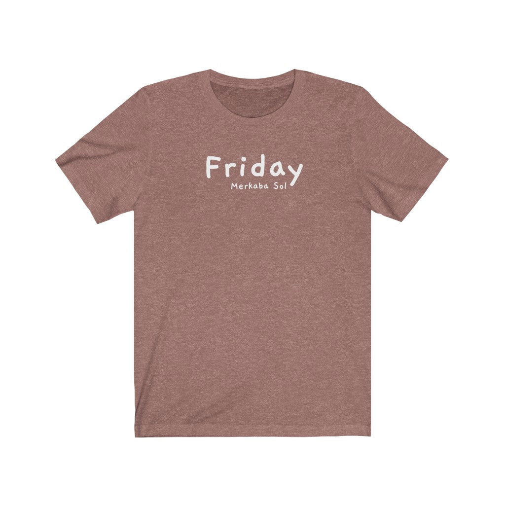 Friday Short Sleeve Tee - Friday is here so let the weekend being.  Bring a unique shirt to your wardrobe with this Friday t-shirt in heather mauve color or give it as a fun gift. From merkabasolshop.com