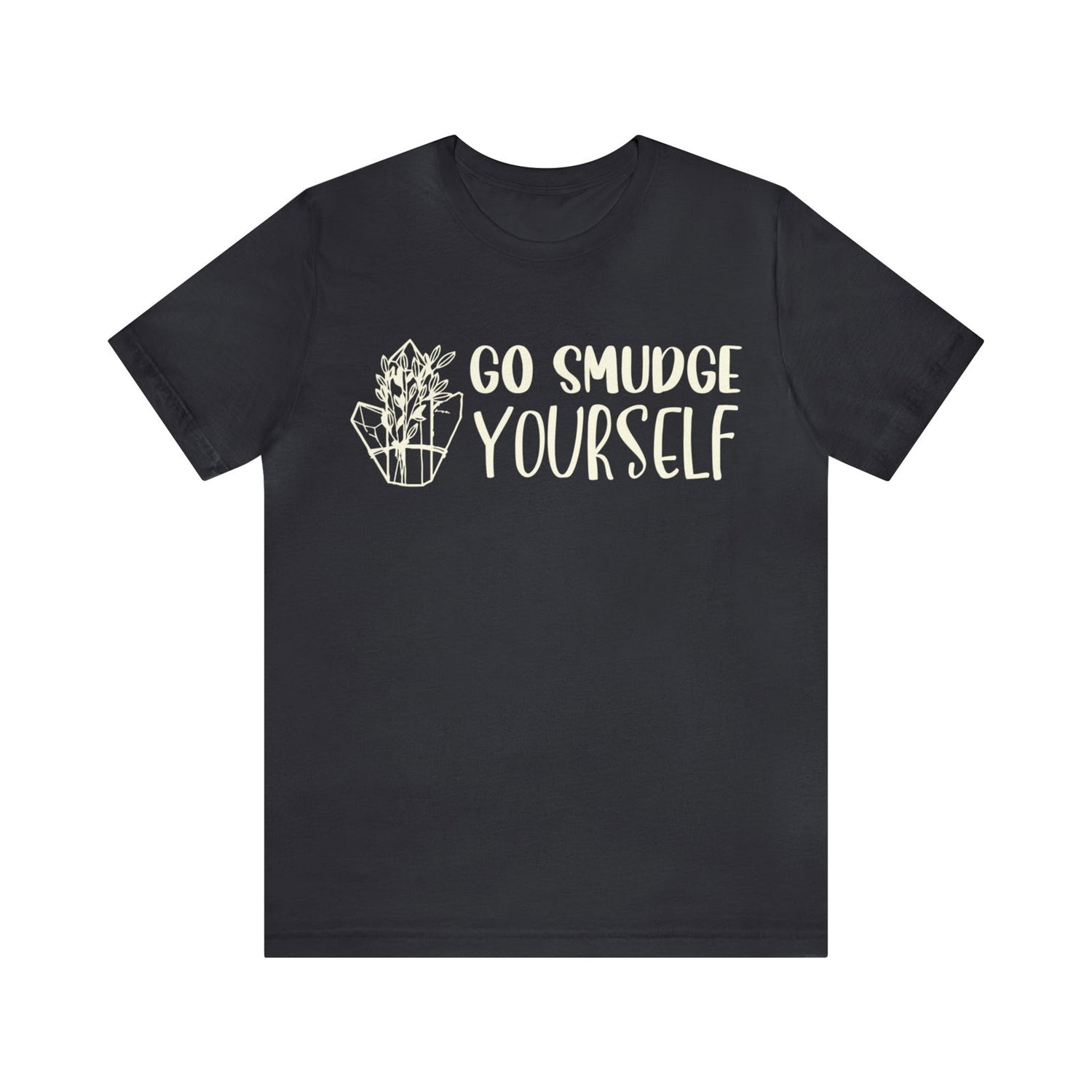 Go Smudge Yourself Short Sleeve Tee - 