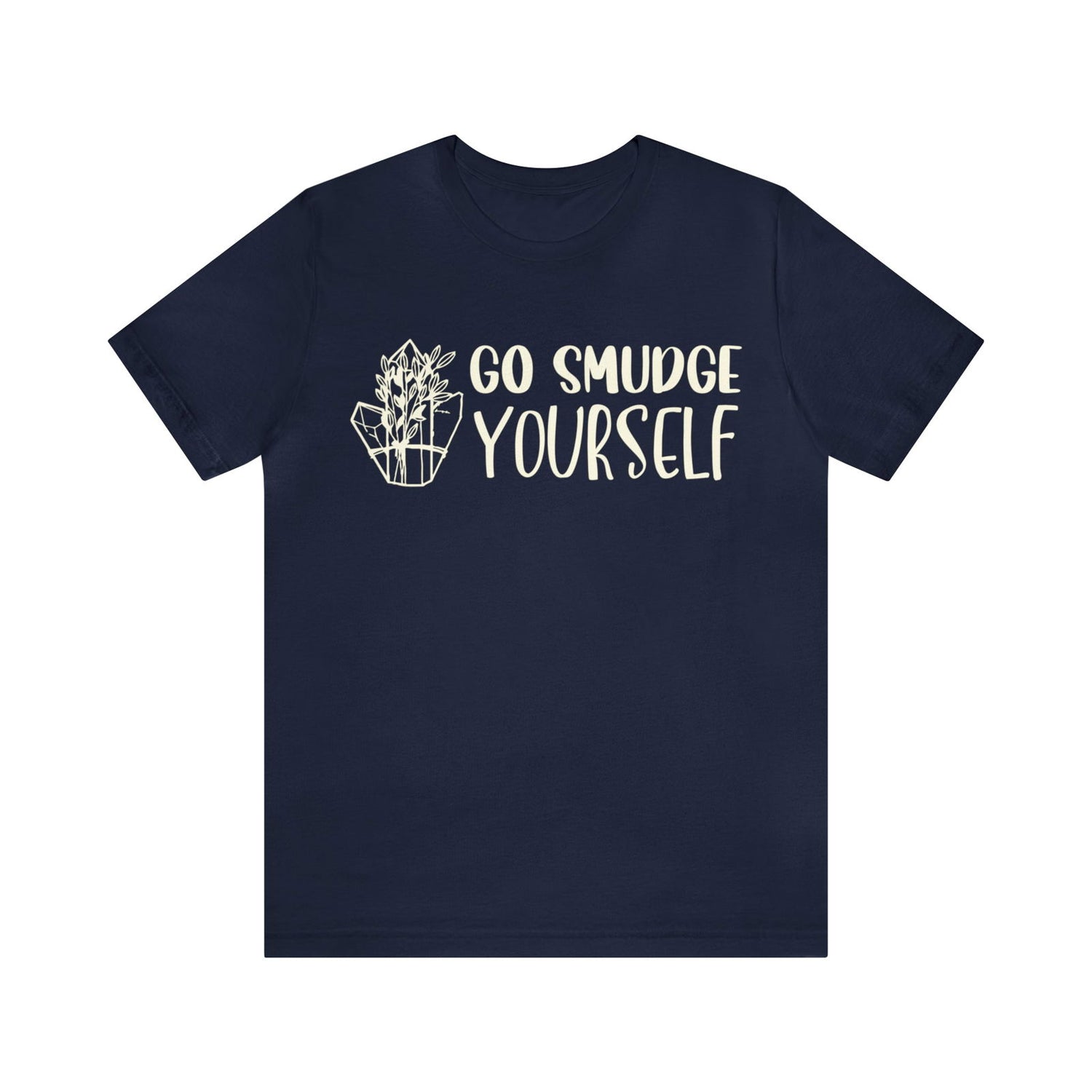Go Smudge Yourself Short Sleeve Tee - 