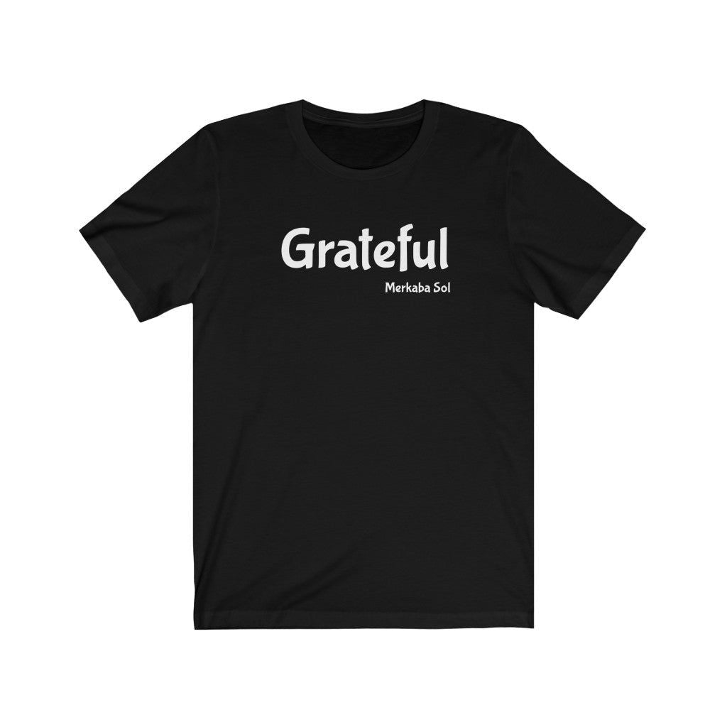 Grateful Short Sleeve Tee - Share how grateful you are with this t-shirt. Bring inspiration and empowerment to your wardrobe with this Grateful t-shirt in black color or give it as a fun gift. From merkabasolshop.com