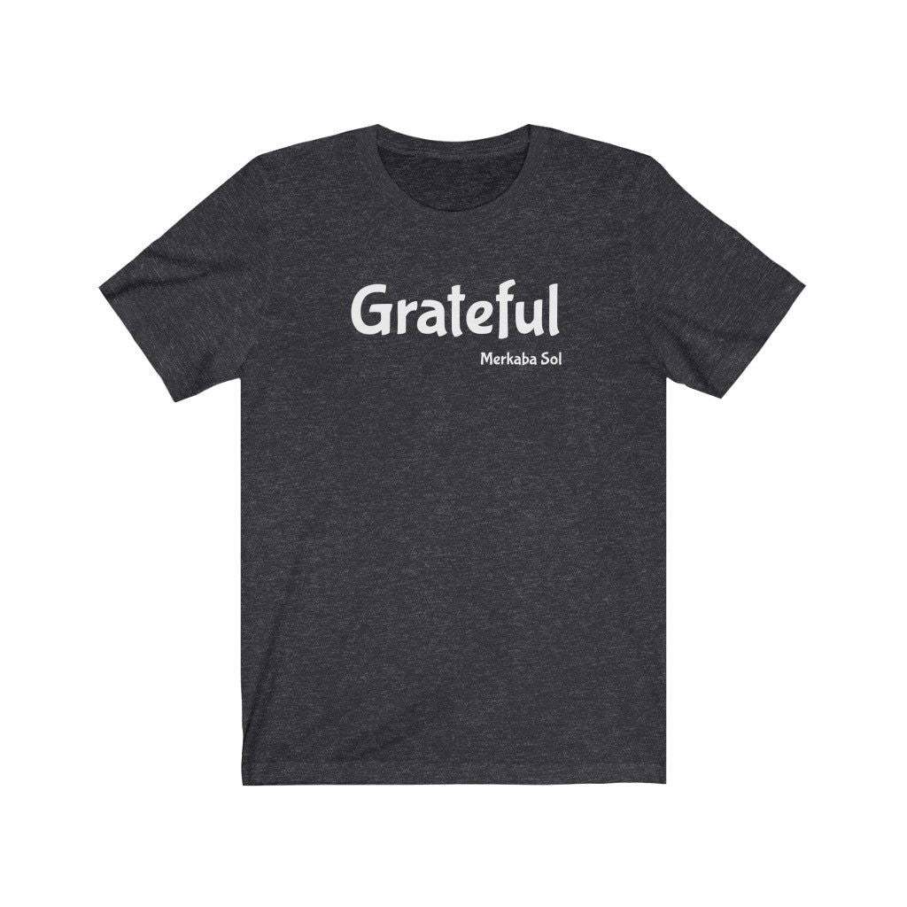 Grateful Short Sleeve Tee - Share how grateful you are with this t-shirt. Bring inspiration and empowerment to your wardrobe with this Grateful t-shirt in dark grey color or give it as a fun gift. From merkabasolshop.com
