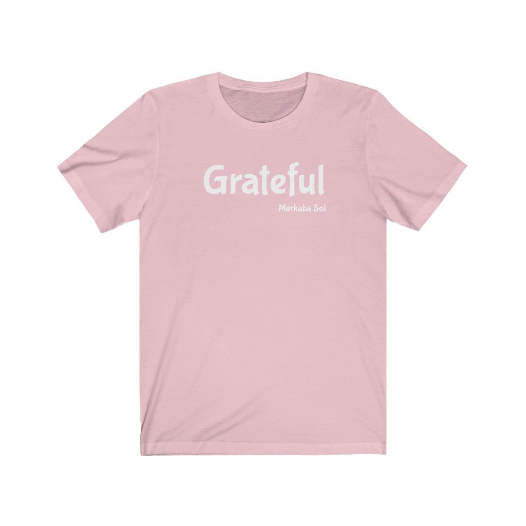 Grateful Short Sleeve Tee - Share how grateful you are with this t-shirt. Bring inspiration and empowerment to your wardrobe with this Grateful t-shirt in pink color or give it as a fun gift. From merkabasolshop.com