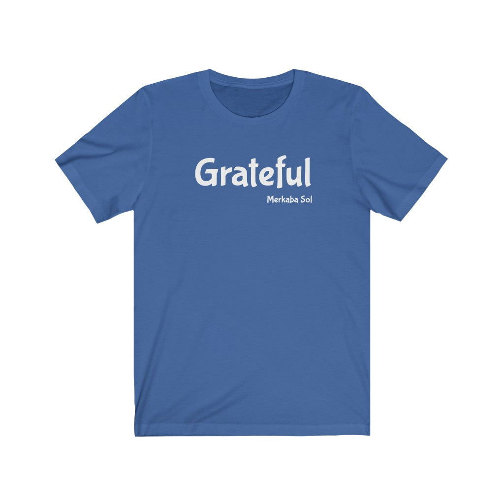 Grateful Short Sleeve Tee - Share how grateful you are with this t-shirt. Bring inspiration and empowerment to your wardrobe with this Grateful t-shirt in true royal blue color or give it as a fun gift. From merkabasolshop.com