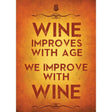 Orange greeting card with the text "WINE IMPROVES WITH AGE, WE IMPROVE WITH WINE."