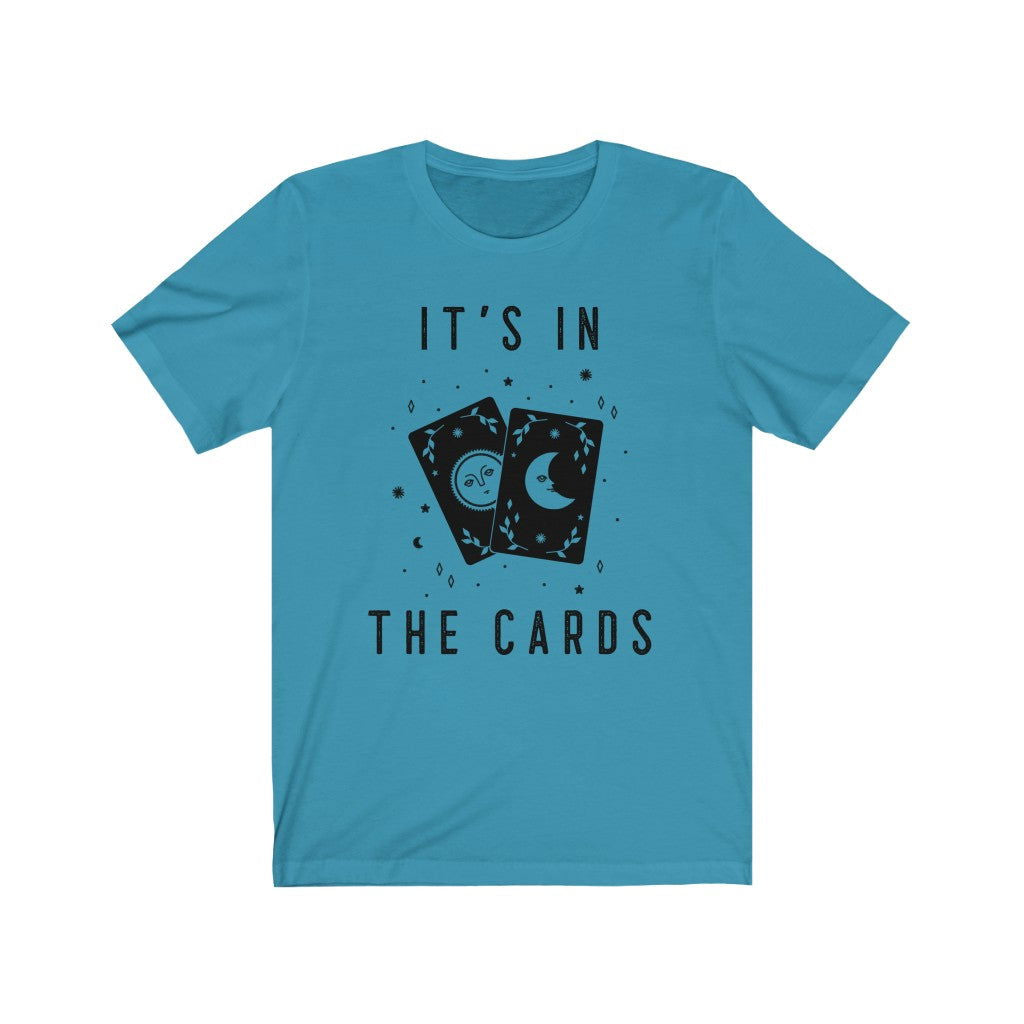 It's In The Cards Short Sleeve Tee - It's In The Cards. Bring inspiration and empowerment to your wardrobe with this It's In The Cards t-shirt in aqua color or give it as a fun gift. From merkabasolshop.com