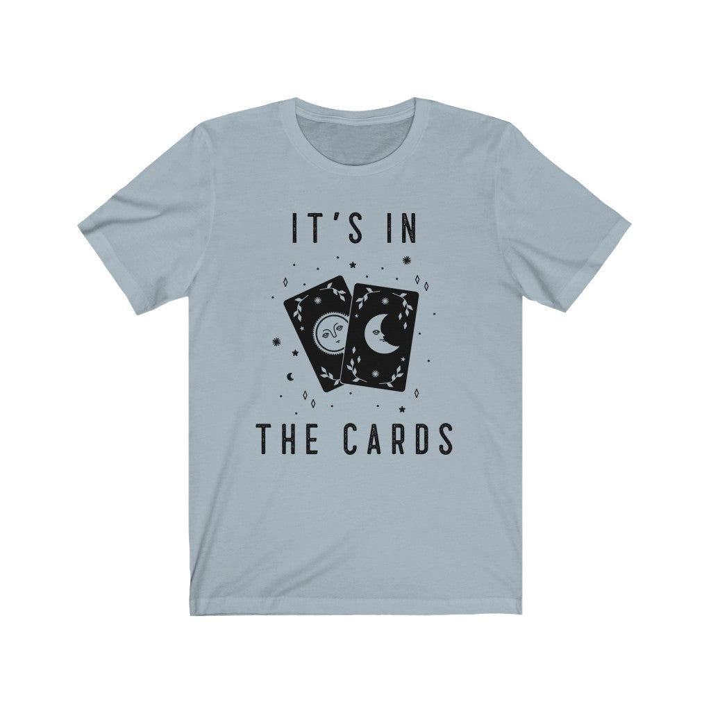It's In The Cards Short Sleeve Tee - It's In The Cards. Bring inspiration and empowerment to your wardrobe with this It's In The Cards t-shirt in light blue color or give it as a fun gift. From merkabasolshop.com
