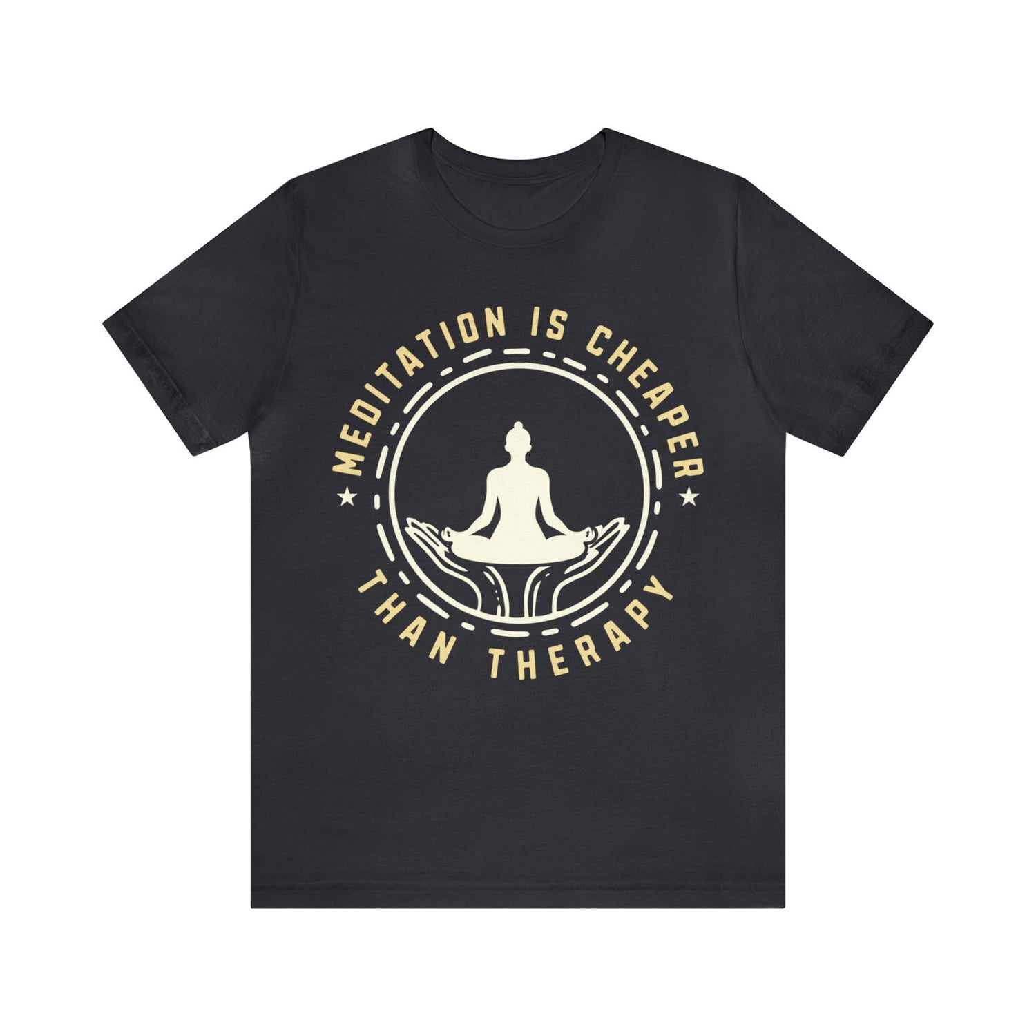 Meditation is Cheaper Than Therapy Short Sleeve Tee - 