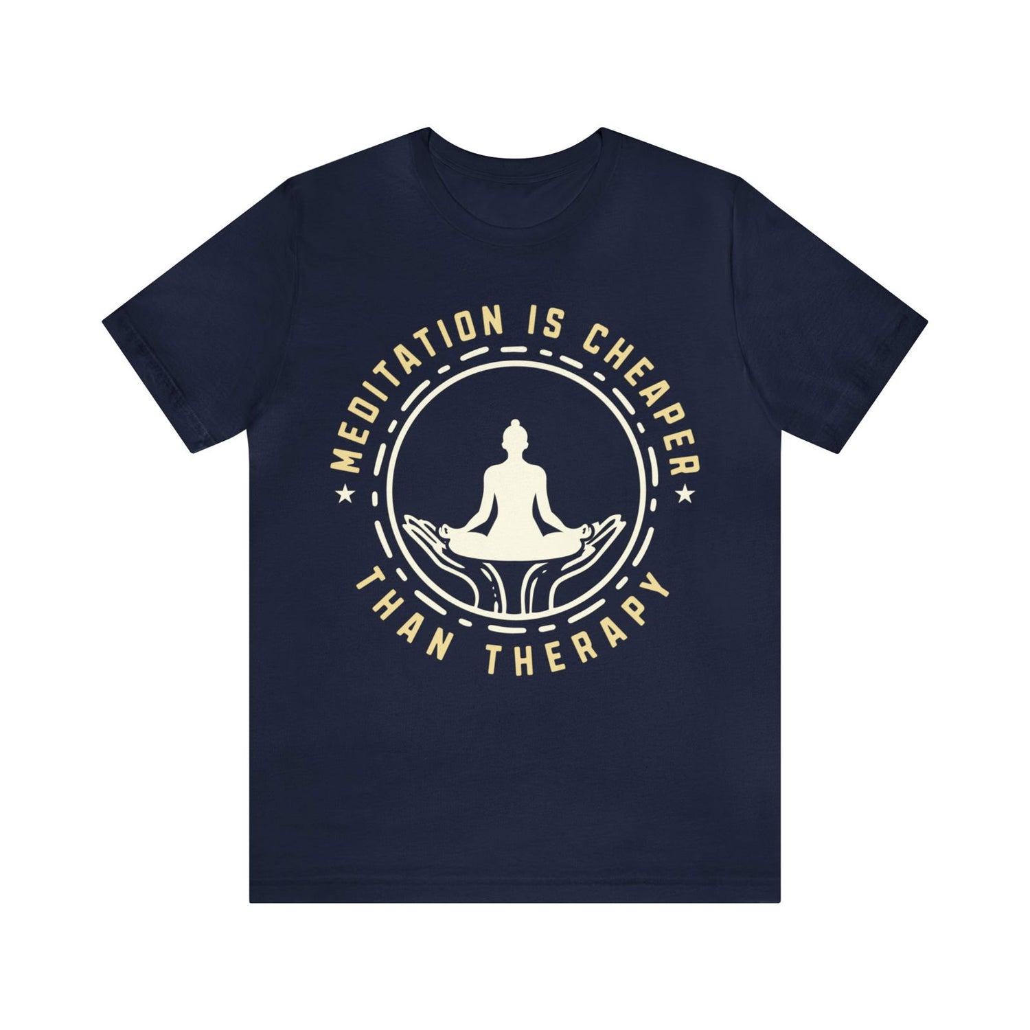 Meditation is Cheaper Than Therapy Short Sleeve Tee - 