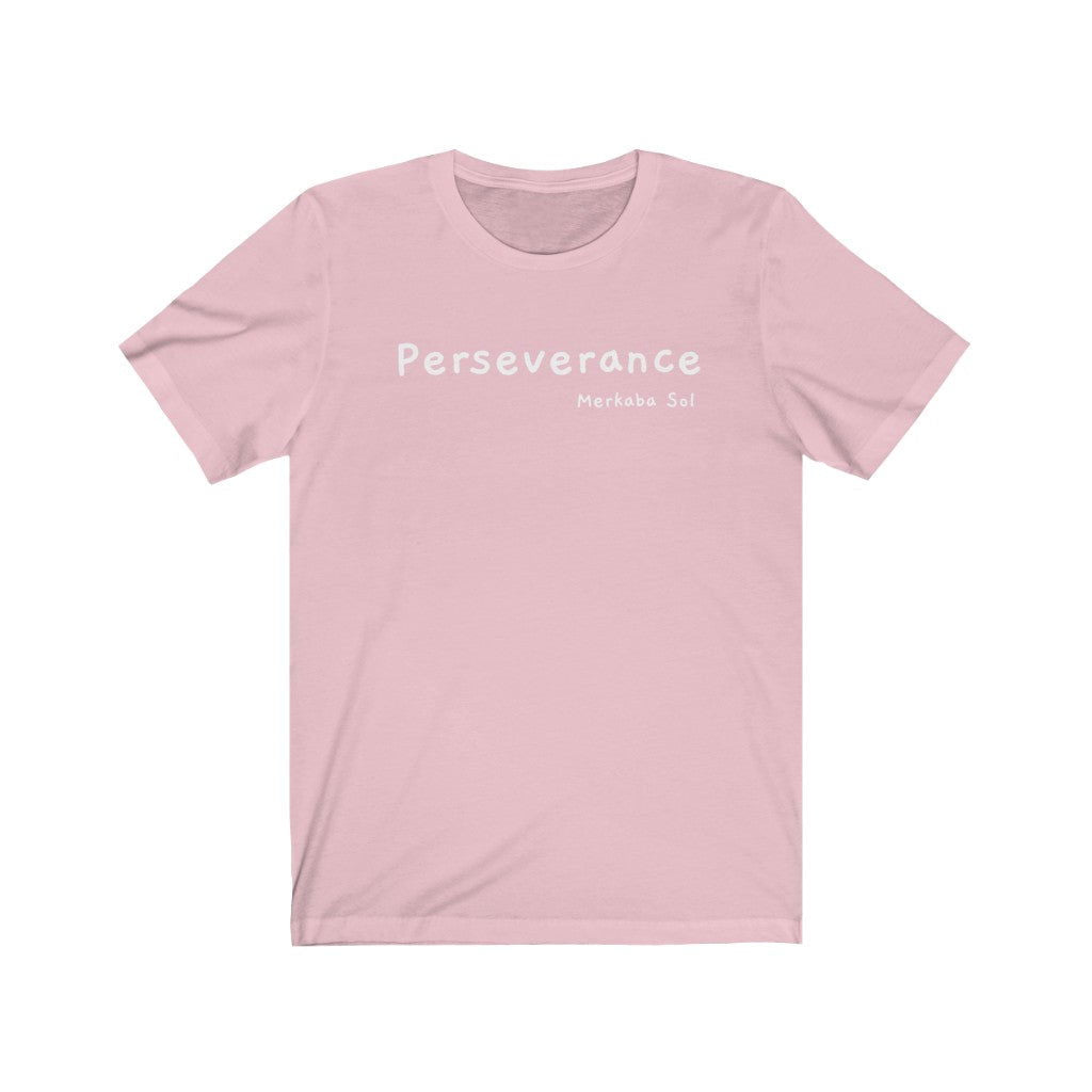 Perseverance Short Sleeve Tee - Perseverance to achieve your goals. Bring inspiration and empowerment to your wardrobe with this Perseverance t-shirt in pink color or give it as a fun gift. From merkabasolshop.com