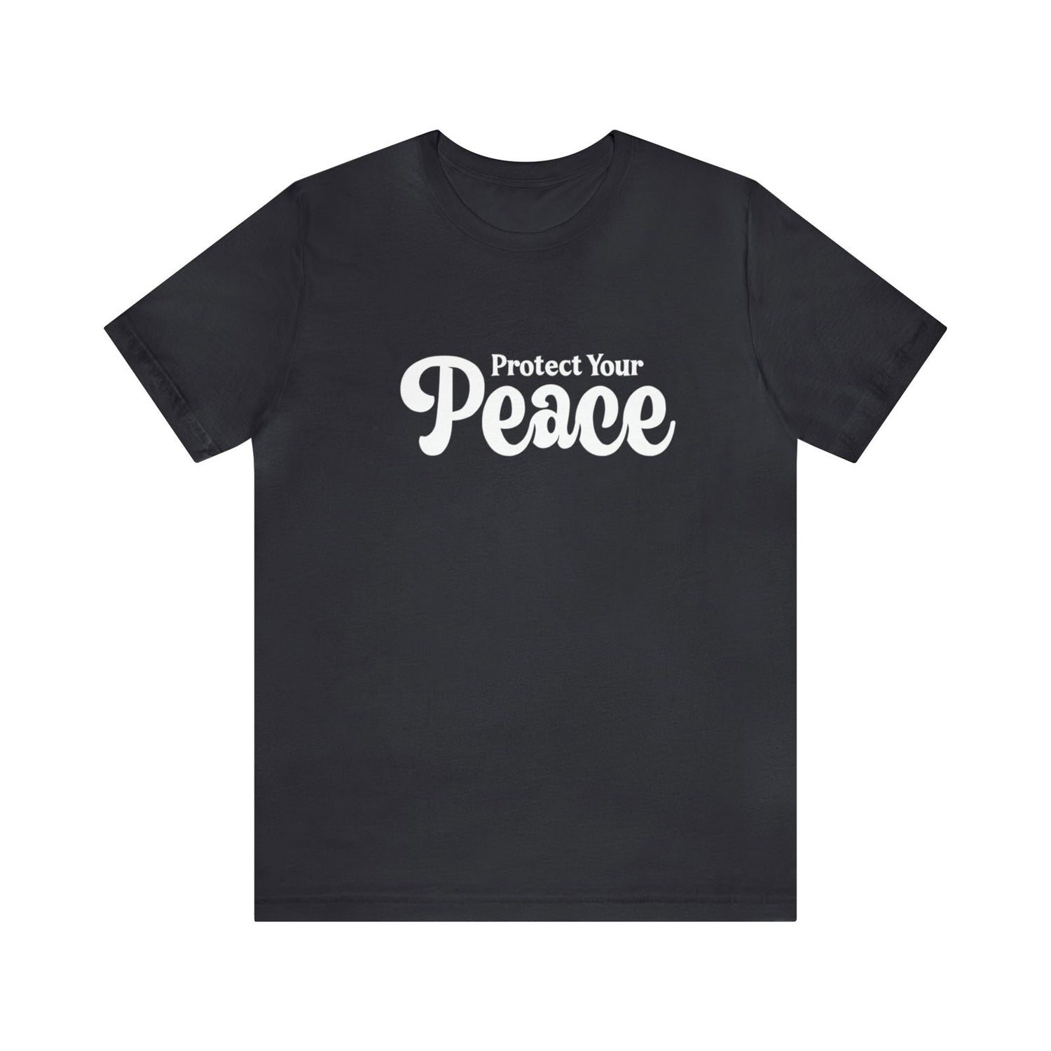 Protect Your Peace Short Sleeve Tee - 