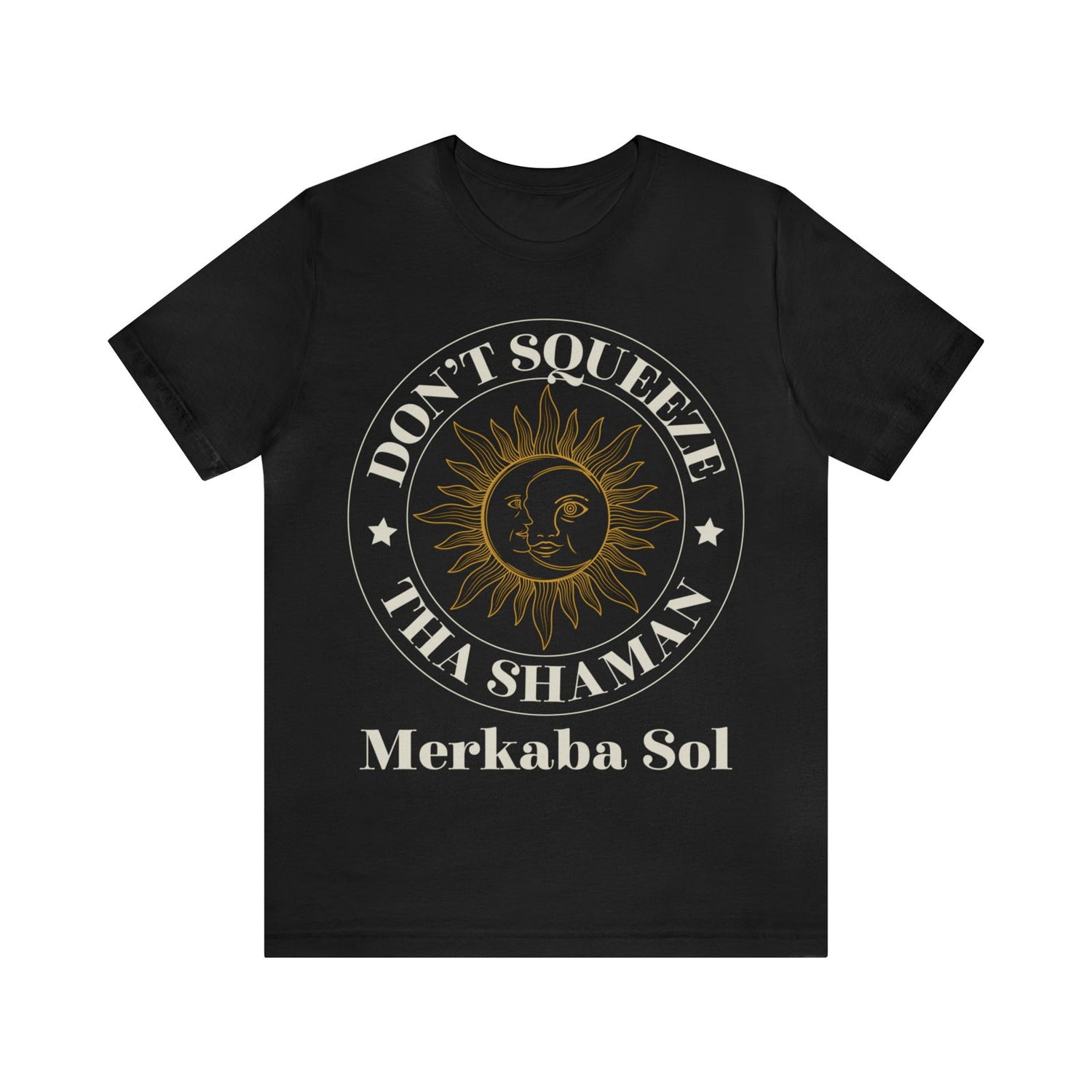 Sun & Moon Don't Squeeze the Shaman Sleeve Tee - 