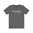 Thankful Short Sleeve Tee - Embrace being thankful. Bring inspiration and empowerment to your wardrobe with this Thankful t-shirt in asphalt color or give it as a fun gift. From merkabasolshop.com
