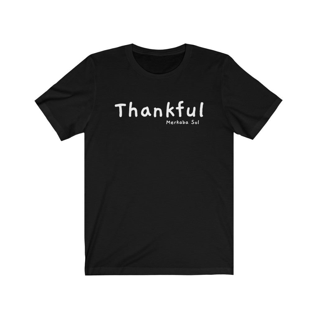 Thankful Short Sleeve Tee - Embrace being thankful. Bring inspiration and empowerment to your wardrobe with this Thankful t-shirt in black color or give it as a fun gift. From merkabasolshop.com