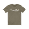 Thankful Short Sleeve Tee - Embrace being thankful. Bring inspiration and empowerment to your wardrobe with this Thankful t-shirt in olive color or give it as a fun gift. From merkabasolshop.com