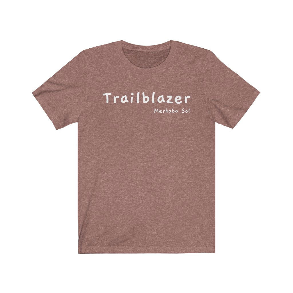 Trailblazer Short Sleeve Tee - Let your inner trailblazer shine. Bring a unique shirt to your wardrobe with this Trailblazer t-shirt in heather mauve color or give it as a fun gift. From merkabasolshop.com