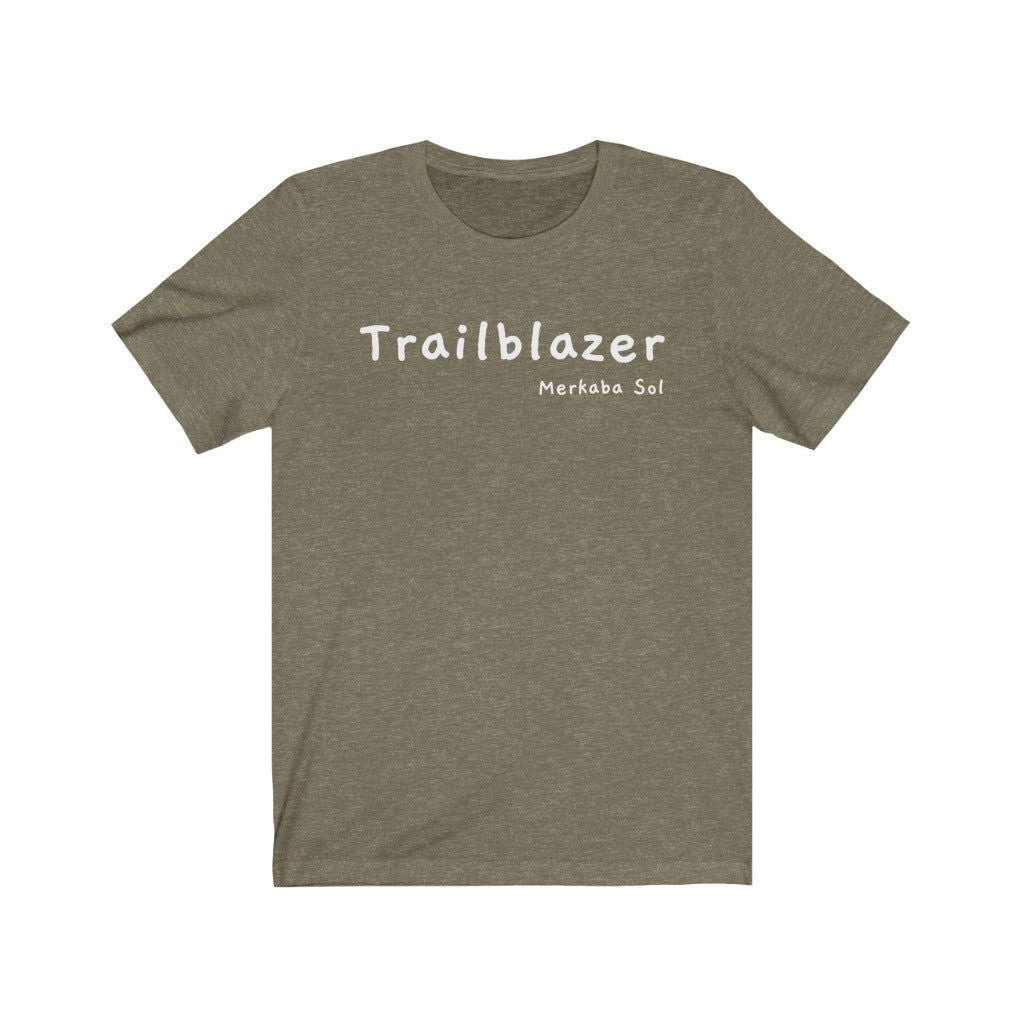 Trailblazer Short Sleeve Tee - Let your inner trailblazer shine. Bring a unique shirt to your wardrobe with this Trailblazer t-shirt in heather olive color or give it as a fun gift. From merkabasolshop.com