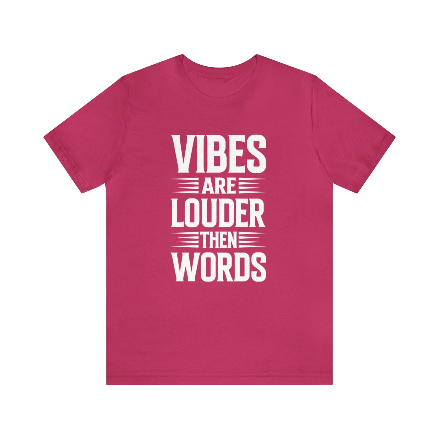 Vibes Are Louder Then Words Short Sleeve Tee - 