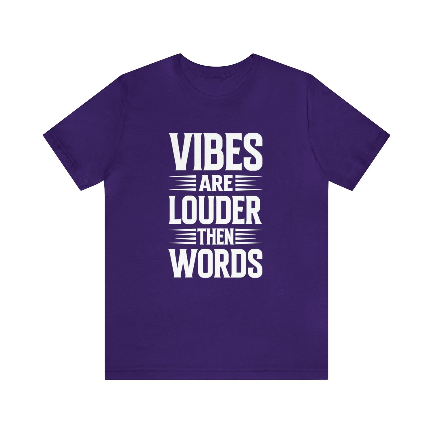 Vibes Are Louder Then Words Short Sleeve Tee - 
