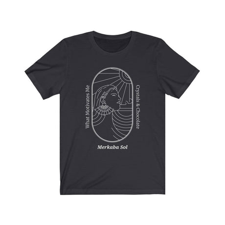 What Motivates Me, Crystals & Chocolate Short Sleeve Tee - What Motivates Me, Crystals & Chocolate. Bring inspiration and empowerment to your wardrobe with this What Motivates Me, Crystals & Chocolate t-shirt in dark grey color or give it as a fun gift. From merkabasolshop.com