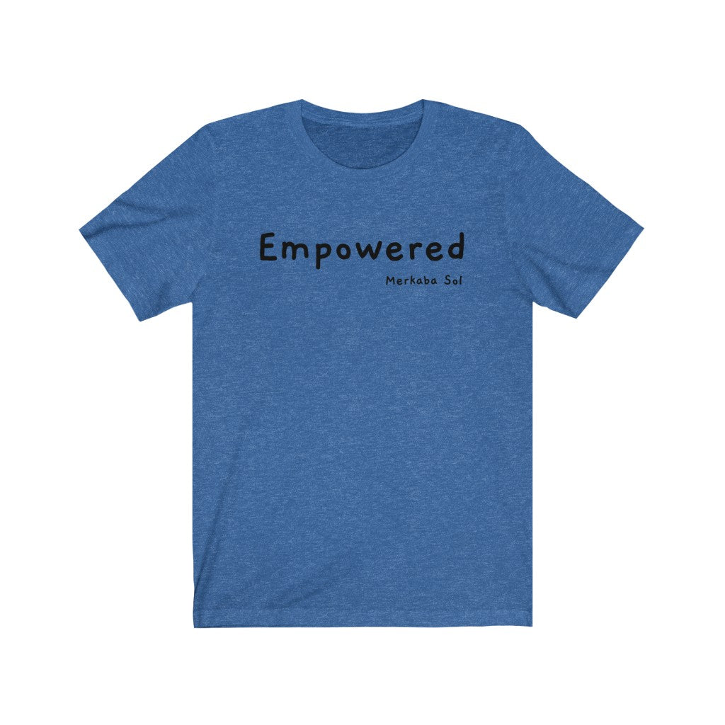 Empowered. Bring inspiration and empowerment to your wardrobe with this Empowered t-shirt in true roya color or give it as a fun gift. From merkabasolshop.com 