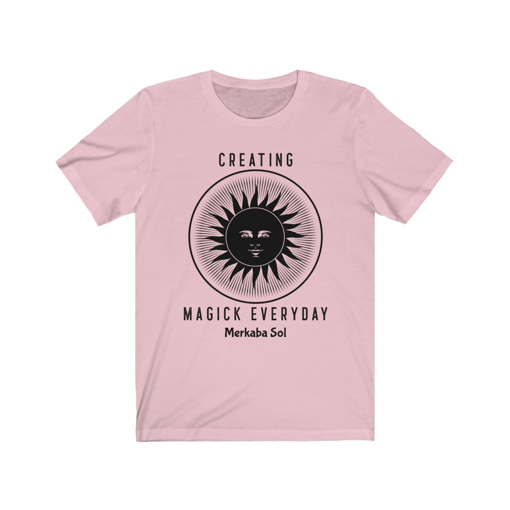 Creating Magick Everyday. Bring inspiration and empowerment to your wardrobe with this Creating Magick Everyday t-shirt in pink color or give it as a fun gift. From merkabasolshop.com
